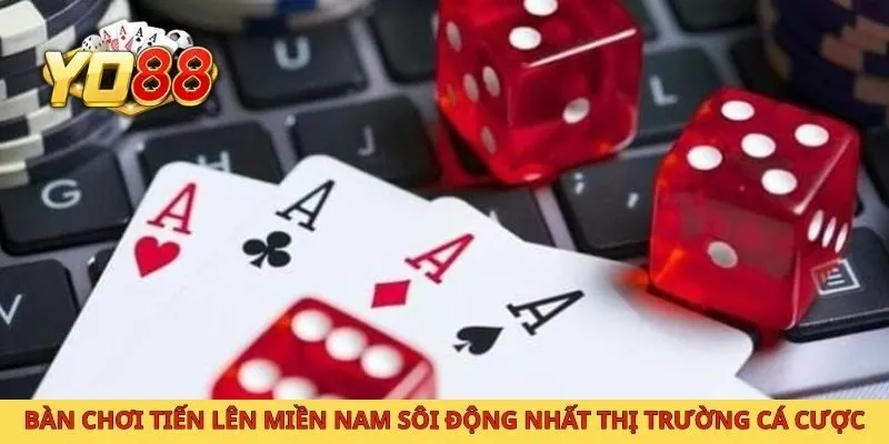 Bàn chơi tiến lên miền Nam sôi động nhất thị trường cá cược