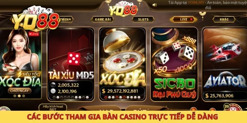Các bước tham gia bàn casino trực tiếp dễ dàng