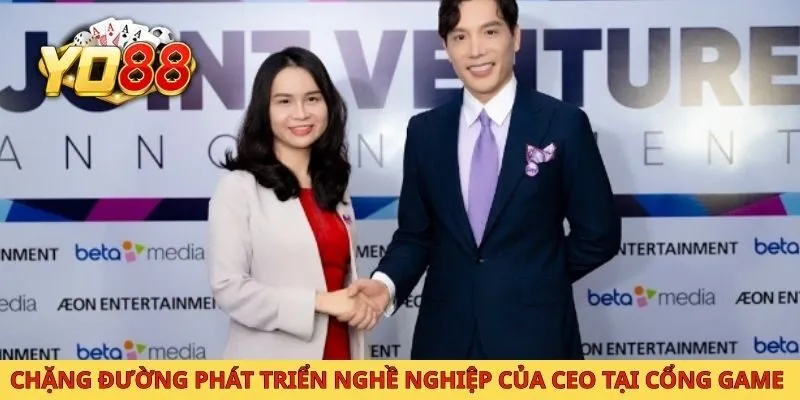 Chặng đường phát triển nghề nghiệp của CEO tại cổng game