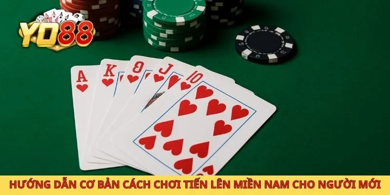 Hướng dẫn cơ bản cách chơi tiến lên miền Nam cho người mới