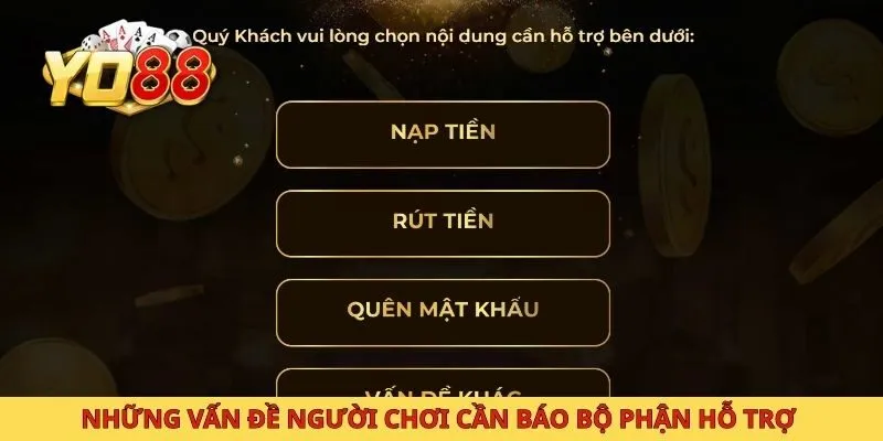 Những vấn đề người chơi cần báo bộ phận hỗ trợ