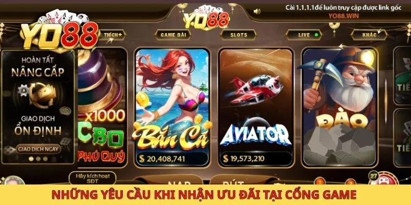 Những yêu cầu khi nhận ưu đãi tại cổng game